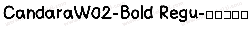 CandaraW02-Bold Regu字体转换